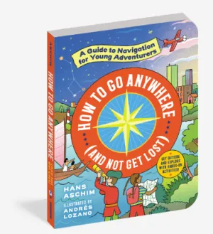How to Go Anywhere (and Not Get Lost)